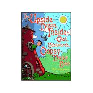 Upside Down, Inside-Out, Backwards, Oopsy-Daisy Book,9780570055952 Upside Down, Inside-Out, Backwards, Oopsy-Daisy Book,9780570055952