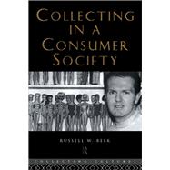 Collecting in a Consumer Society,9781134575954 Collecting in a Consumer Society,9781134575954