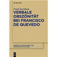 Verbale Obszönität bei Francisco de Quevedo,9783110295955 Verbale Obszönität bei Francisco de Quevedo,9783110295955