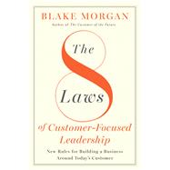 The 8 Laws Of Customer-Focused Leadership,9781400245956 The 8 Laws Of Customer-Focused Leadership,9781400245956