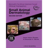 Blackwell's Five-Minute Veterinary Consult Clinical Companion : Small Animal Dermatology,9780813815961 Blackwell's Five-Minute Veterinary Consult Clinical Companion : Small Animal Dermatology,9780813815961