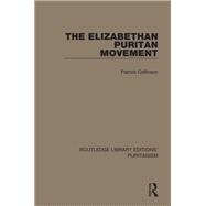 The Elizabethan Puritan Movement,9780367625962 The Elizabethan Puritan Movement,9780367625962