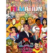 Lou Scheimer : Creating the Filmation Generation,9781893905962 Lou Scheimer : Creating the Filmation Generation,9781893905962