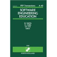 Software Engineering Education : Proceedings of the IFIP WG3.4 - SEARCC SRIG on Education and Training Working Conference, Hong Kong, 28 September- 2 October 1993,9780444815972 Software Engineering Education : Proceedings of the IFIP WG3.4 - SEARCC SRIG on Education and Training Working Conference, Hong Kong, 28 September- 2 October 1993,9780444815972