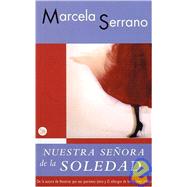 Nuestra Senora De La Soledad/our Lady Of Solitud,9788466305976 Nuestra Senora De La Soledad/our Lady Of Solitud,9788466305976