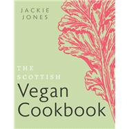 The Scottish Vegan Cookbook,9781780275994 The Scottish Vegan Cookbook,9781780275994