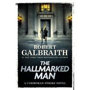 The Hallmarked Man A Cormoran Strike Novel,9780316586009 The Hallmarked Man A Cormoran Strike Novel,9780316586009