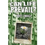 Can Life Prevail? : A Radical Approach to the Environmental Crisis,9781907166013 Can Life Prevail? : A Radical Approach to the Environmental Crisis,9781907166013