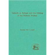 Yahweh As Refuge And the Editing of the Hebrew Psalter,9781850756019 Yahweh As Refuge And the Editing of the Hebrew Psalter,9781850756019