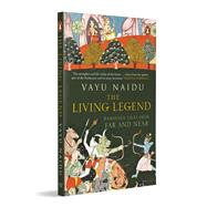 The Living Legend Ramayana tales from far and near,9780143466031 The Living Legend Ramayana tales from far and near,9780143466031