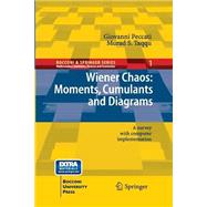 Wiener Chaos Moments, Cumulants and Diagrams,9788847056046 Wiener Chaos Moments, Cumulants and Diagrams,9788847056046