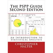The PSPP Guide (Second Edition): An Introduction to Statistical Analysis,9780692866047 The PSPP Guide (Second Edition): An Introduction to Statistical Analysis,9780692866047