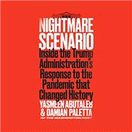 NIGHTMARE SCENARIO:INSIDE THE TRUMP ADMINISTRATION'S RESPONSE TO,9780063066052 NIGHTMARE SCENARIO:INSIDE THE TRUMP ADMINISTRATION'S RESPONSE TO,9780063066052