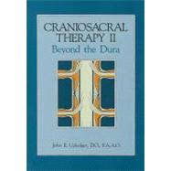 Craniosacral Therapy II: Beyond the Dura,9780939616053 Craniosacral Therapy II: Beyond the Dura,9780939616053
