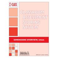 Classroom Assessment Scoring System (Class) Dimensions Overview, Infant,9781598576061 Classroom Assessment Scoring System (Class) Dimensions Overview, Infant,9781598576061
