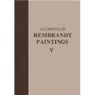 A Corpus of Rembrandt Paintings,9781402046070 A Corpus of Rembrandt Paintings,9781402046070