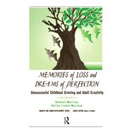 Memories of Loss and Dreams of Perfection,9780415786072 Memories of Loss and Dreams of Perfection,9780415786072
