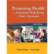 Promoting Health and Emotional Well-Being in Your Classroom,9781284056075 Promoting Health and Emotional Well-Being in Your Classroom,9781284056075