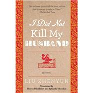 I Did Not Kill My Husband,9781628726077 I Did Not Kill My Husband,9781628726077