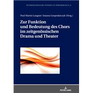 Zur Funktion und Bedeutung des Chors im zeitgenoessischen Drama und Theater,9783631786079 Zur Funktion und Bedeutung des Chors im zeitgenoessischen Drama und Theater,9783631786079