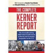 The Complete Kerner Report: The Groundbreaking 1968 Federal Indictment of Racial and Economic Inequality in the U.S.,9780807786086 The Complete Kerner Report: The Groundbreaking 1968 Federal Indictment of Racial and Economic Inequality in the U.S.,9780807786086