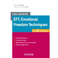 Aide-mémoire - EFT, Emotional Freedom Technique en 45 notions,9782100826087 Aide-mémoire - EFT, Emotional Freedom Technique en 45 notions,9782100826087