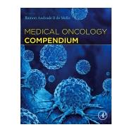 Medical Oncology Compendium,9780443156090 Medical Oncology Compendium,9780443156090
