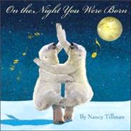 On the Night You Were Born,9780976576105 On the Night You Were Born,9780976576105