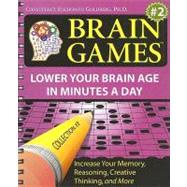 Brain Games #2: Lower Your Brain Age In Minutes A Day,9781412716123 Brain Games #2: Lower Your Brain Age In Minutes A Day,9781412716123