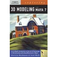 Exploring 3d Modeling With Maya 7,9781418016128 Exploring 3d Modeling With Maya 7,9781418016128