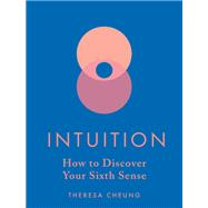 Intuition How to Discover Your Sixth Sense,9781841816128 Intuition How to Discover Your Sixth Sense,9781841816128