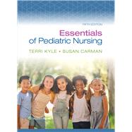 Essentials of Pediatric Nursing,9781975236144 Essentials of Pediatric Nursing,9781975236144
