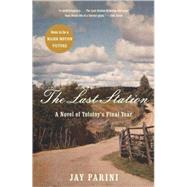 The Last Station A Novel of Tolstoy's Final Year,9780307386151 The Last Station A Novel of Tolstoy's Final Year,9780307386151