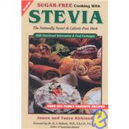 Sugar - Free Cooking With Stevia: The Naturally Sweet & Calorie - Free Herb,9781928906155 Sugar - Free Cooking With Stevia: The Naturally Sweet & Calorie - Free Herb,9781928906155