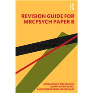 Revision Guide for MRCPsych Paper B,9781003376163 Revision Guide for MRCPsych Paper B,9781003376163
