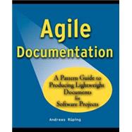 Agile Documentation A Pattern Guide to Producing Lightweight Documents for Software Projects,9780470856178 Agile Documentation A Pattern Guide to Producing Lightweight Documents for Software Projects,9780470856178