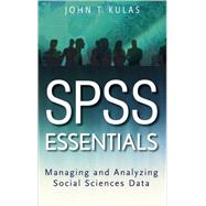 SPSS Essentials Managing and Analyzing Social Sciences Data,9780470226179 SPSS Essentials Managing and Analyzing Social Sciences Data,9780470226179