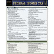 Federal Income Tax: a QuickStudy Legal Reference Guide (BAR Exam),9781423246183 Federal Income Tax: a QuickStudy Legal Reference Guide (BAR Exam),9781423246183