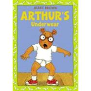 Arthur's Underwear An Arthur Adventure,9780316106191 Arthur's Underwear An Arthur Adventure,9780316106191