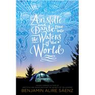 Aristotle and Dante Dive into the Waters of the World,9781534496200 Aristotle and Dante Dive into the Waters of the World,9781534496200