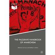 The Palgrave Handbook of Anarchism,9783319756202 The Palgrave Handbook of Anarchism,9783319756202