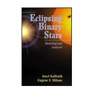 Eclipsing Binary Stars : Modeling and Analysis,9780387986227 Eclipsing Binary Stars : Modeling and Analysis,9780387986227