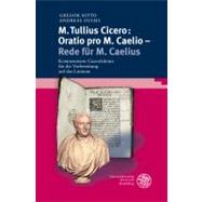 Oratio Pro M. Caelio: Rede Fuer M. Caelius: Kommentierte Cicerolektuere Fuer Die Vorbereitung Auf Das Latinum,9783825356231 Oratio Pro M. Caelio: Rede Fuer M. Caelius: Kommentierte Cicerolektuere Fuer Die Vorbereitung Auf Das Latinum,9783825356231