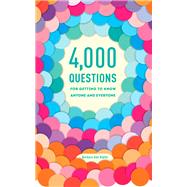4,000 Questions for Getting to Know Anyone and Everyone, 2nd Edition,9780375426247 4,000 Questions for Getting to Know Anyone and Everyone, 2nd Edition,9780375426247
