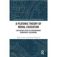 A Platonic Theory of Moral Education,9780429276255 A Platonic Theory of Moral Education,9780429276255