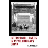 Interracial Lovers in Revolutionary China,9781538176269 Interracial Lovers in Revolutionary China,9781538176269