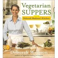 Vegetarian Suppers from Deborah Madison's Kitchen,9780767916271 Vegetarian Suppers from Deborah Madison's Kitchen,9780767916271