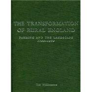 The Transformation of Rural England Farming and the Landscape 1700-1870,9780859896276 The Transformation of Rural England Farming and the Landscape 1700-1870,9780859896276