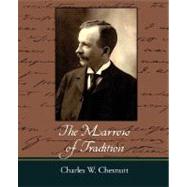 The Marrow of Tradition,9781604246278 The Marrow of Tradition,9781604246278