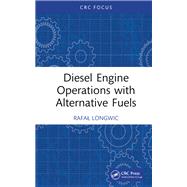 Diesel Engine Operations with Alternative Fuels,9781003466291 Diesel Engine Operations with Alternative Fuels,9781003466291